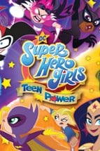 DC Super Hero Girls: Teen Power Image