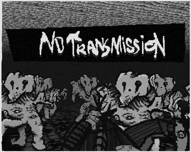 Games like No Transmission