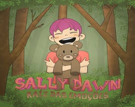 Sally Dawn: Raiz das Emoções (2020/1) Image