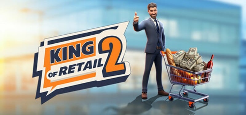 King of Retail 2 Image