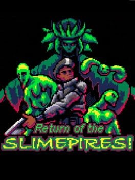 Games like Return of the Slimepires