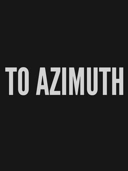 Games like To Azimuth