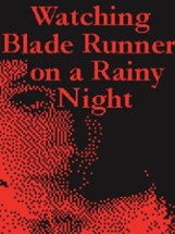 Watching Blade Runner on a Rainy Night Image