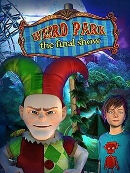 Games like Weird Park: The Final Show