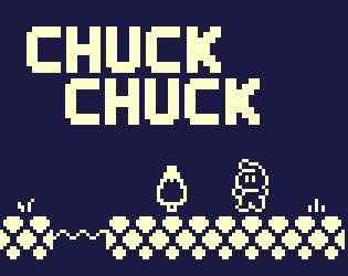 Games like Chuck Chuck (Jam Version)