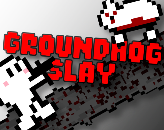 Groundhog Slay Image