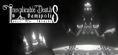 Inexplicable Deaths In Damipolis: Inner Thoughts Image