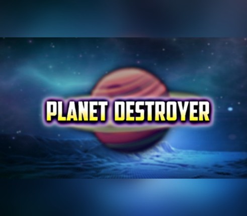 Planet destroyer Game Cover