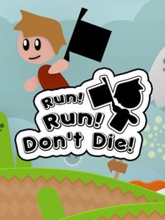 Run Run Don't Die Image