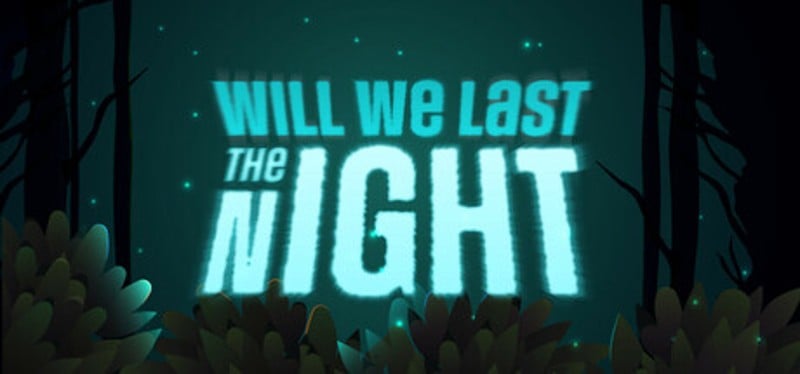 Will We Last the Night Game Cover