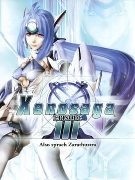Games like Xenosaga Episode III: Also sprach Zarathustra