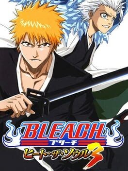Games like Bleach: Heat the Soul 3