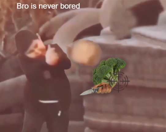 Bro is never bored Image