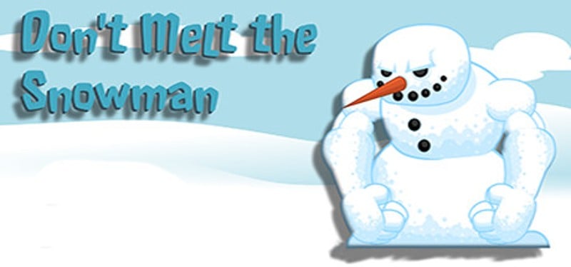 Don't Melt the Snowman Image