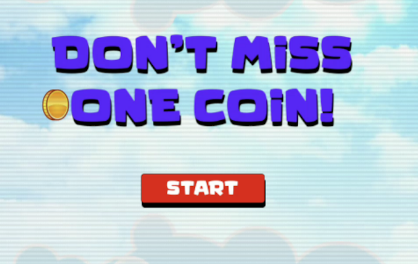 Games like DON'T MISS 1 COIN