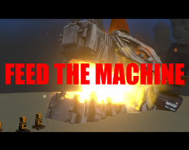 Feed the machine Image