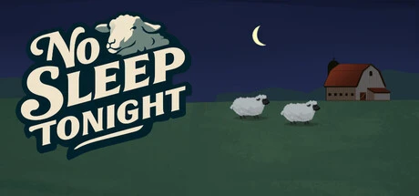 Games like No Sleep Tonight