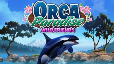 Orca Paradise: Wild Friends Image