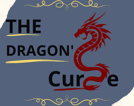 The Dragon's Curse {Prologue Re-write OUT} Image