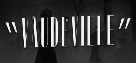 Games like Vaudeville