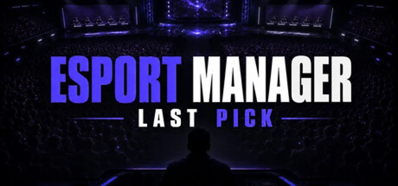 Esport Manager: Last Pick Image