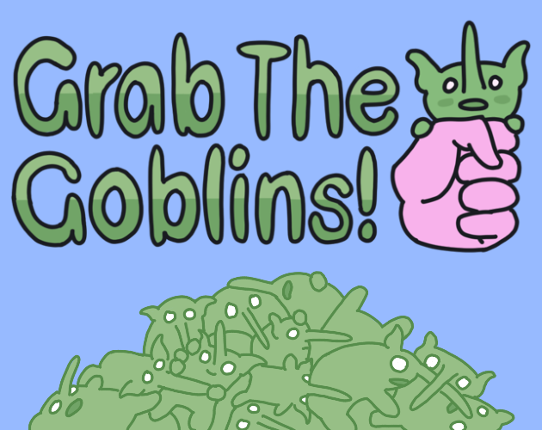 Grab The Goblins! Image