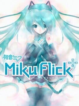 Games like Miku Flick