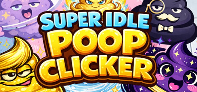 SUPER IDLE POOP CLICKER Image