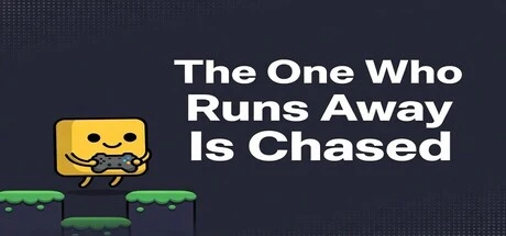 Games like The One Who Runs Away Is Chased