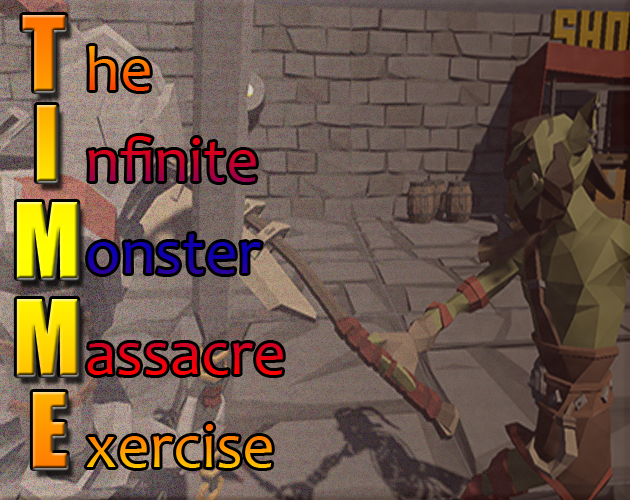 Games like TIMME - The Infinite Monster Massacre Exercise