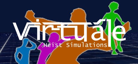 Games like Virtuále: Heist Simulations
