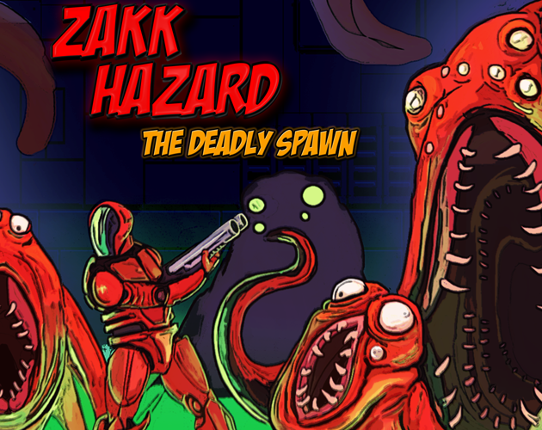 ZAKK HAZARD THE DEADLY SPAWN Game Cover