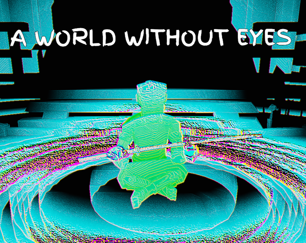 Games like A World Without Eyes