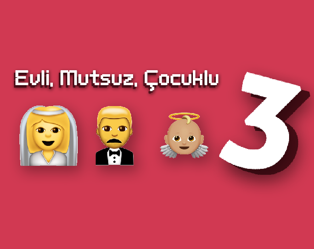 Games like Evli, Mutsuz, Çocuklu 3