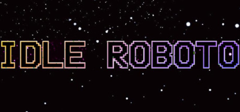 Idle Roboto Image