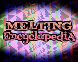 Melting Encyclopedia [DEMO] Image