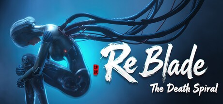 Games like ReBlade: The Death Spiral