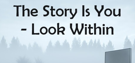 Games like The Story Is You - Look Within