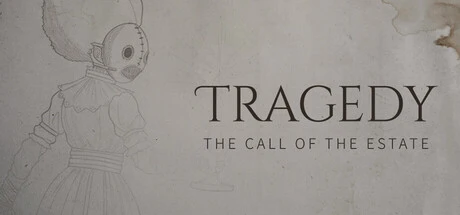 Games like Tragedy : The Call of the Estate