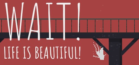 Games like Wait! Life is Beautiful!
