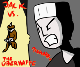 Jack VS The Uberwaffe [REWORK 0.1] Image