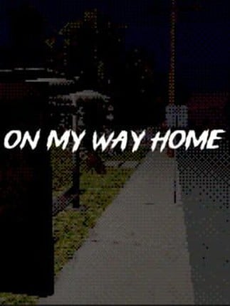 On My Way Home Image