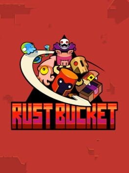 Games like Rust Bucket