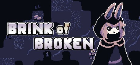 Games like Brink of Broken