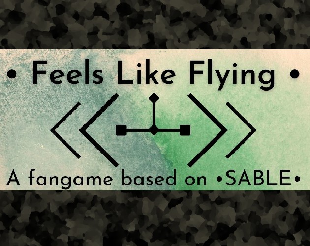 Games like Feels Like Flying - A fangame based on Sable