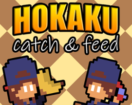 Hokaku: Catch & Feed Image