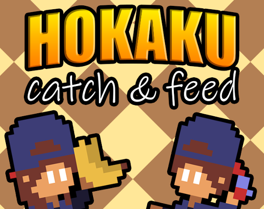 Hokaku: Catch & Feed Game Cover