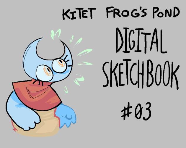 Games like KITET FROG'S POND DIGITAL SKETCHBOOK #03
