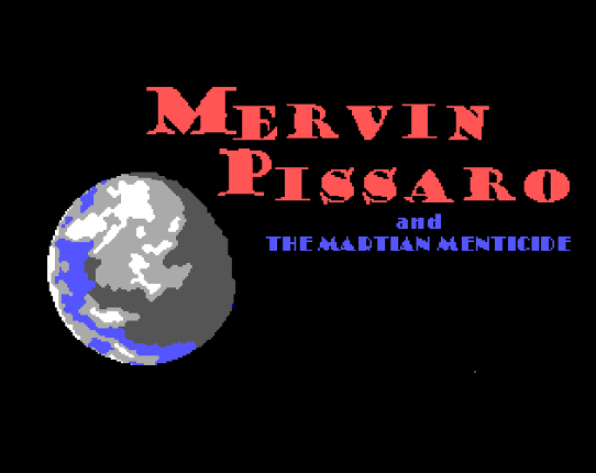Mervin Pissaro and the Martian Menticide Image
