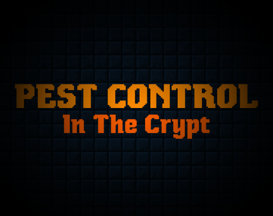 Pest Control in the Crypt Image